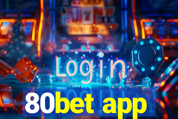 80bet app